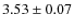 $3.53\pm 0.07$