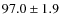 $97.0\pm1.9$