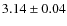 $3.14\pm 0.04$