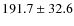 $191.7\pm32.6$