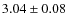 $3.04\pm0.08$