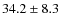 $34.2\pm8.3$