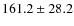 $161.2\pm28.2$