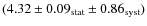 $(4.32\pm0.09_{\rm stat}\pm0.86_{\rm syst})$