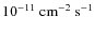 $10^{-11}~{\rm cm^{-2}}~{\rm s^{-1}}$