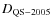 $D_{\rm QS-2005}$