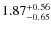 $1.87^{\rm +0.56}_{-0.65}$