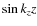 $\sin k_z z$