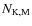 $N_{\rm K,M}$
