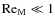 $\mbox{\rm Re}_{\rm M}\ll1$