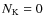 $N_{\rm K}=0$