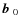 $\mbox{$\vec{b}$ } {}_0$