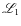 $\mathscr{L}_1$
