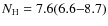 $N_{\rm H}=7.6(6.6{-}8.7)$