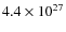 $4.4 \times 10^{27}$