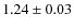 $1.24 \pm 0.03$