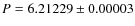 $P = 6.21229 \pm 0.00003$