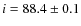 $i = 88.4 \pm 0.1$