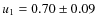 $u_1 = 0.70 \pm 0.09$