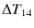 $\Delta T_{14}$