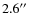 $2.6\hbox{$^{\prime\prime}$ }$