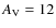 $A_{\rm V}=12$