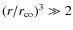 $(r/r_{\rm co})^3 \gg 2$