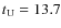 $t_{\rm U} = 13.7$