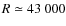 $R\simeq
43~000$
