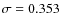$\sigma=0.353$