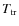 $T_{ \rm tr}$