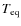 $T_{\rm eq}$