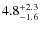 $\rm 4.8^{+2.3}_{-1.6}$