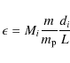 \begin{displaymath}\epsilon = M_i \frac{m}{m_{\rm p}} \frac{d_i}{L}
\end{displaymath}