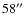 $58\hbox{$^{\prime\prime}$ }$