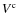 $V^{\rm c}$