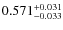 $0.571^{\rm + 0.031}_{- 0.033}$