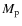 $ M_{\rm p}$