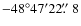 $-48^\circ 47'22\hbox{$.\!\!^{\prime\prime}$ }8$