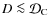 $D \la {\cal D}_{\rm C}$