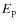 $E_{\rm p}$