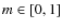 $m\in [0,1]$