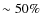 $\sim50\%$