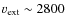 $v_{\rm ext}\sim2800$