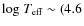 ${\rm log}~T_{\rm eff}\sim(4.6$