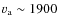 $v_{\rm a}\sim1900$