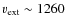 $v_{\rm ext}\sim 1260~$