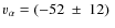 $v_{\alpha}=(-52~\pm~12)~$