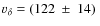 $v_{\delta}=(122~\pm~14)~$