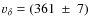 $v_{\delta}=(361~\pm~7)$